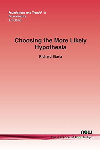 Choosing The More Likely Hypothesis (foundations And Trends(r) In Econometrics) [Paperback]