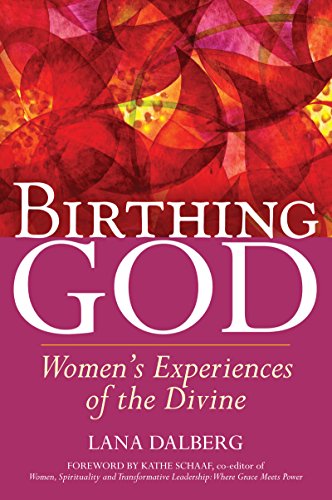 Birthing God: Women's Experience of the Divine [Paperback]