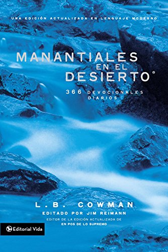 Manantiales en el desierto: 366 devocionales diarios [Paperback]