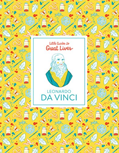 Little Guides to Great Lives: Leonardo Da Vinci [Hardcover]