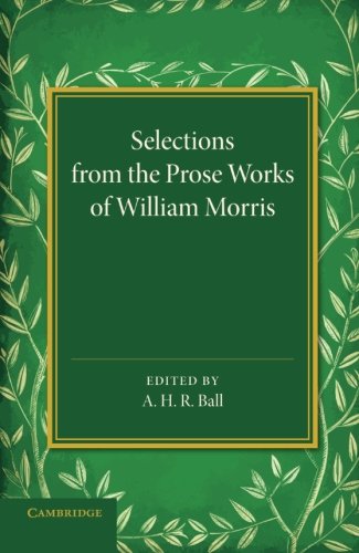 Selections from the Prose Works of William Morris [Paperback]