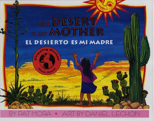 The Desert Is My Mother / El Desierto Es Mi Madre [Paperback]