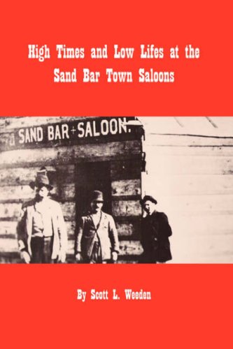 High Times And Lo Lifes At The Sand Bar Ton Saloons [Hardcover]