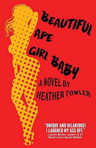 Beautiful Ape Girl Baby [Paperback]