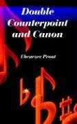 Double Counterpoint And Canon [Paperback]