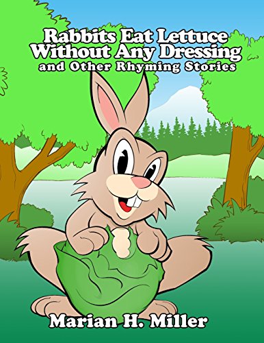 Rabbits Eat Lettuce Without Any Dressing And Other Rhyming Stories [Paperback]