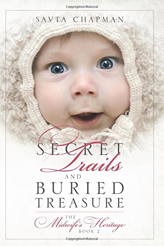 Secret Trails And Buried Treasure The Midife's Heritage Book 2 [Paperback]