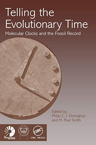 Telling the Evolutionary Time Molecular Clocks and the Fossil Record [Hardcover]