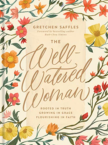 Well-Watered Woman: Rooted in Truth, Growing