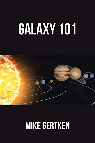 Galaxy 101  A Science Fiction Novel [Paperback]