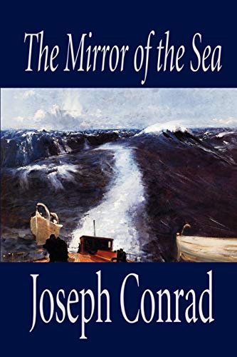 The Mirror Of The Sea [Paperback]