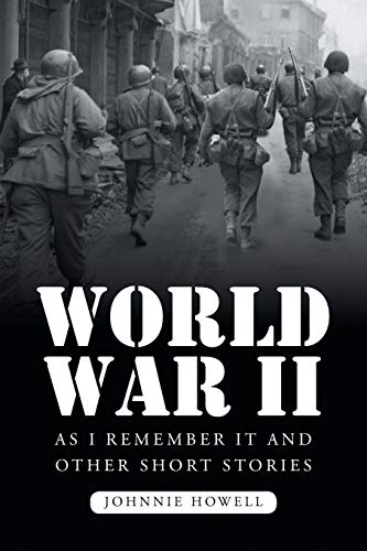 World War Ii As I Remember It And Other Short Stories [Paperback]