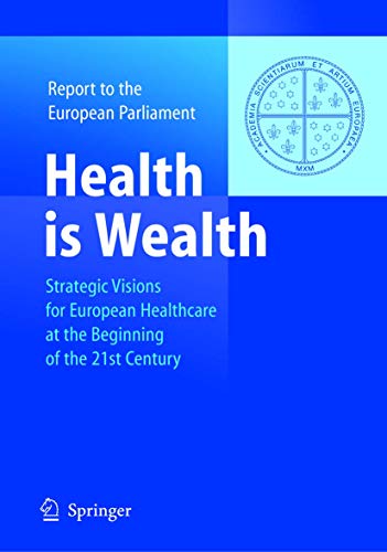 Health is Wealth: Strategic Visions for European Healthcare at the Beginning of  [Hardcover]