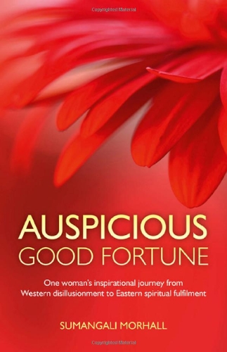 Auspicious Good Fortune: One woman's inspirational journey from Western disillus [Paperback]