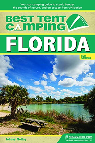 Best Tent Camping: Florida: Your Car-Camping Guide to Scenic Beauty, the Sounds  [Paperback]