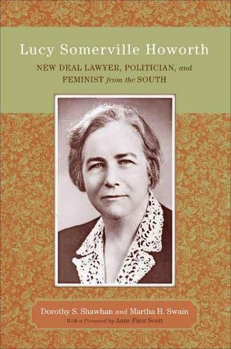 Lucy Somerville Howorth: New Deal Lawyer, Politician, And Feminist From The Sout [Hardcover]