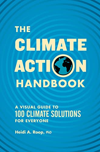 The Climate Action Handbook: A Visual Guide to 100 Climate Solutions for Everyon [Paperback]