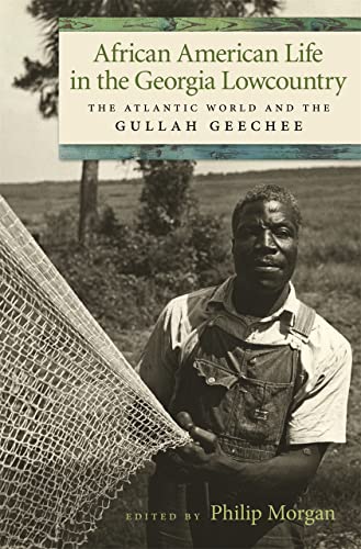 African American Life in the Georgia Locountry The Atlantic World and the Gull [Hardcover]