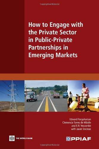 Ho to Engage ith the Private Sector in Public-Private Partnerships in Emerging [Paperback]