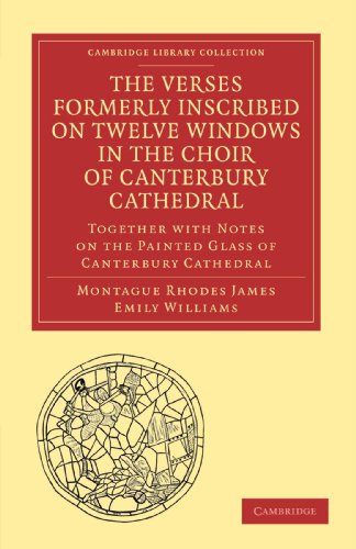 The Verses Formerly Inscribed on Telve Windos in the Choir of Canterbury Cathe [Paperback]