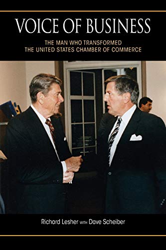 Voice of Business The Man Who Transformed the United States Chamber of Commerce [Paperback]