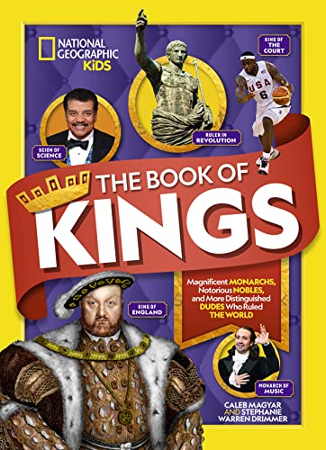 The Book of Kings: Magnificent Monarchs, Notorious Nobles, and Distinguished Dud [Hardcover]