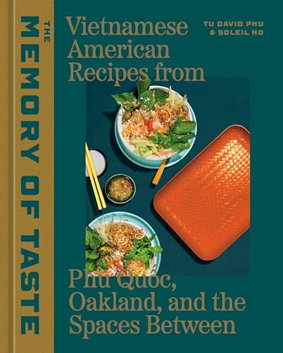 The Memory of Taste: Vietnamese American Recipes from Ph Quoc, Oakland, and the [Hardcover]