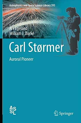 Carl Strmer: Auroral Pioneer [Hardcover]