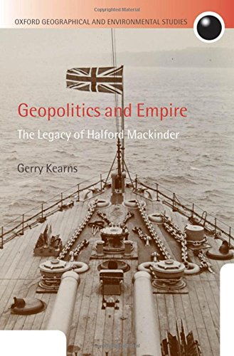 Geopolitics and Empire The Legacy of Halford Mackinder [Hardcover]