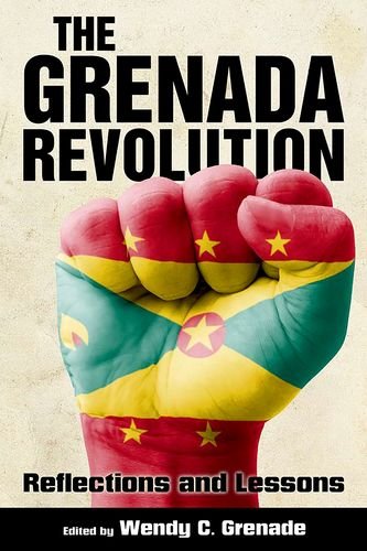 The Grenada Revolution Reflections And Lessons (caribbean Studies Series) [Hardcover]