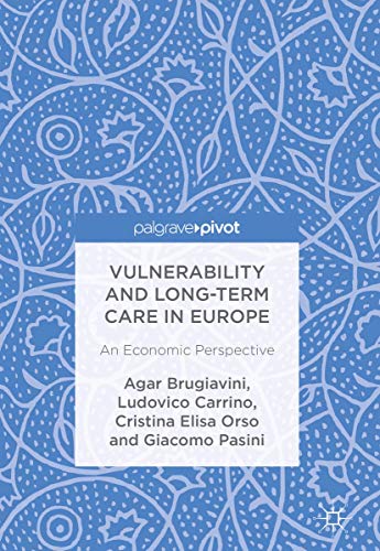 Vulnerability and Long-term Care in Europe An Economic Perspective [Hardcover]