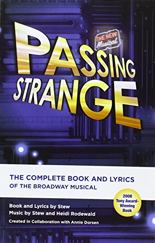 Passing Strange: The Complete Book and Lyrics of the Broadway Musical [Paperback]