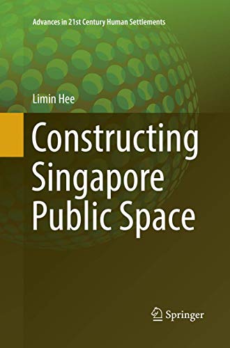 Constructing Singapore Public Space [Paperback]