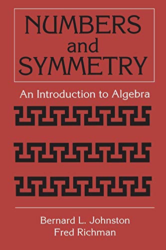 Numbers and Symmetry An Introduction to Algebra [Paperback]