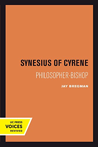 Synesius of Cyrene Philosopher-Bishop [Paperback]