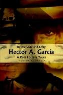 By the One and Only Hector a Garcia a Poet Forever Yours [Paperback]