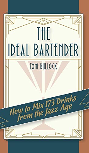 The Ideal Bartender 1917 Reprint [Hardcover]