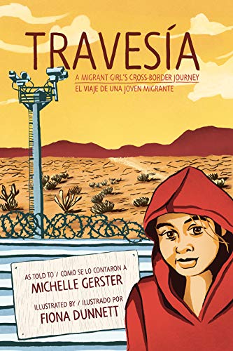 Traves?a: A Migrant Girls Cross-Border Journey/El viaje de una joven migrante [Paperback]