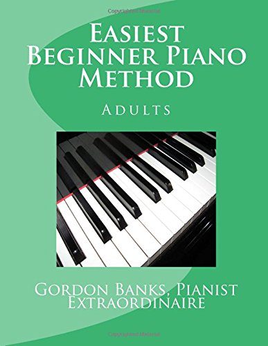 'easiest' Beginner Piano Method Gordon Banks Method [Paperback]