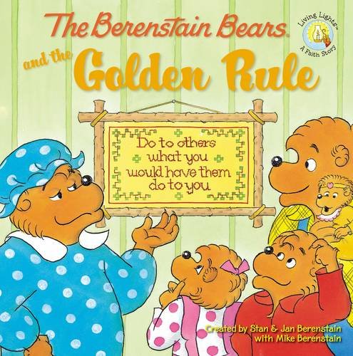 The Berenstain Bears And The Golden Rule (ber