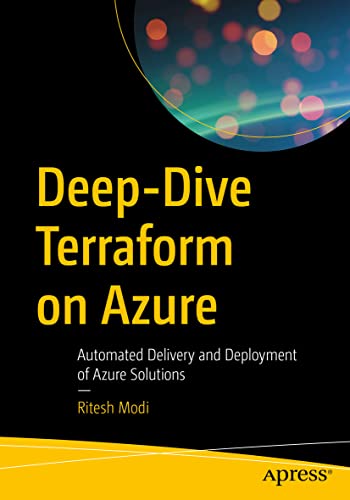 Deep-Dive Terraform on Azure Automated Delivery and Deployment of Azure Solutio [Paperback]