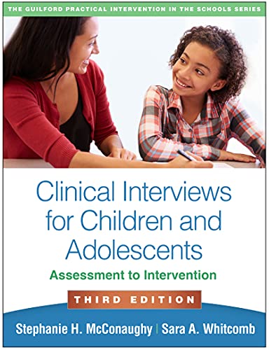 Clinical Interviews for Children and Adolescents: Assessment to Intervention [Paperback]