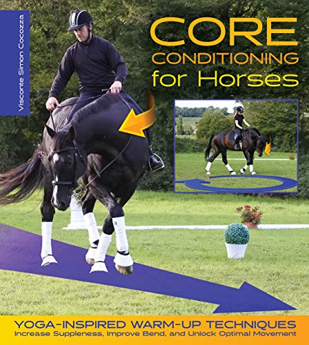 Core Conditioning for Horses: Yoga-Inspired Warm-Up Techniques: Increase Supplen [Hardcover]