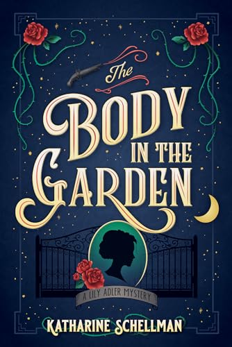 The Body in the Garden: A Lily Adler Mystery [Paperback]