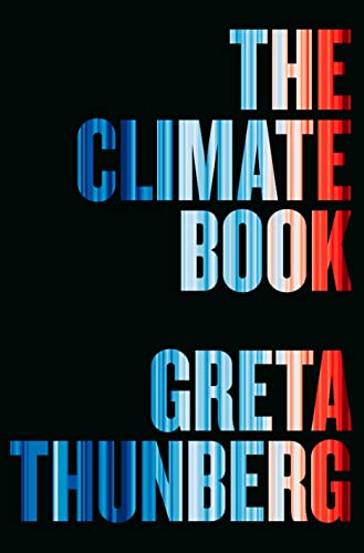 The Climate Book: The Facts and the Solutions [Hardcover]