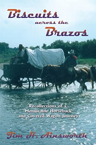 Biscuits Across The Brazos, Recollections Of A Memorable Horseback And Covered W [Paperback]