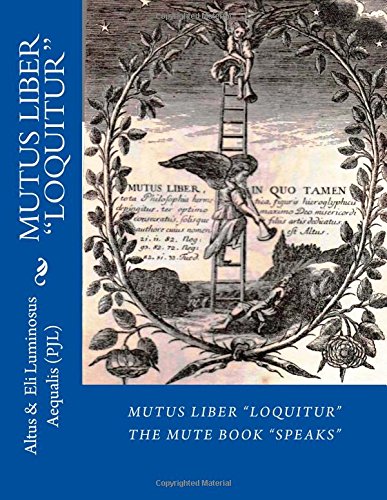 Mutus Liber Loquitur Mute Book Speaks With Words By Eli Luminosus Aequalis (phi [Paperback]