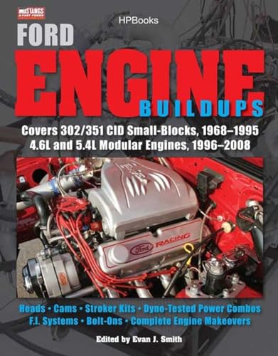 Ford Engine Buildups HP1531: Covers 302/351 CID Small-Blocks, 1968-1995 4.6L and [Paperback]