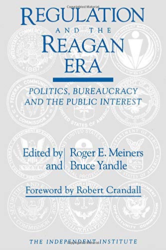 Regulation and the Reagan Era: Politics, Bureaucracy and the Public Interest [Hardcover]