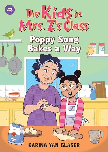 The Kids in Mrs. Z's Class: Poppy Song Bakes a Way [Hardcover]